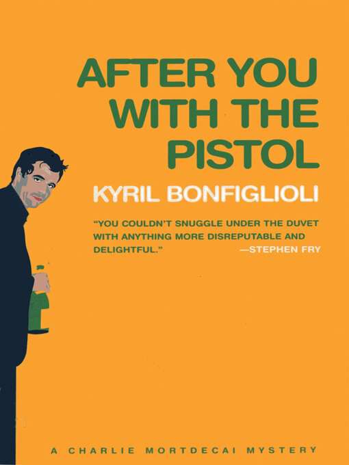 Title details for After You with the Pistol by Kyril Bonfiglioli - Available